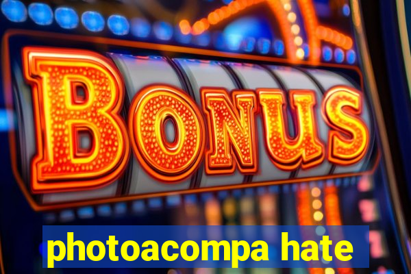 photoacompa hate